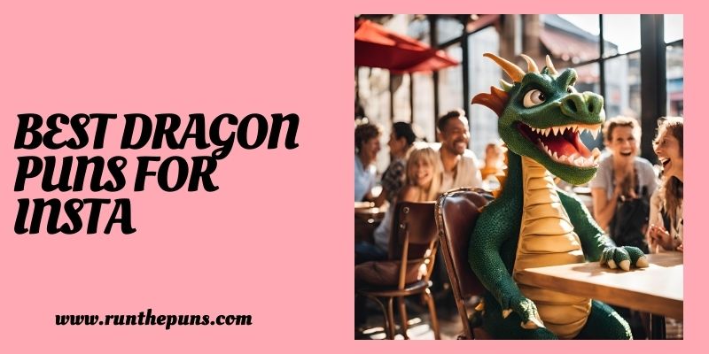 Best Dragon Puns For Insta