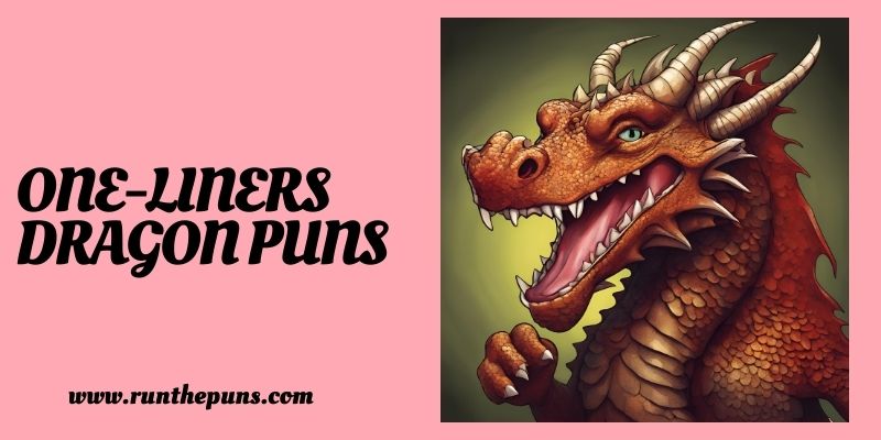 One-liners Dragon puns