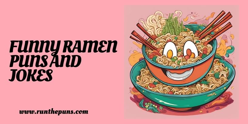 Funny Ramen Puns and Jokes